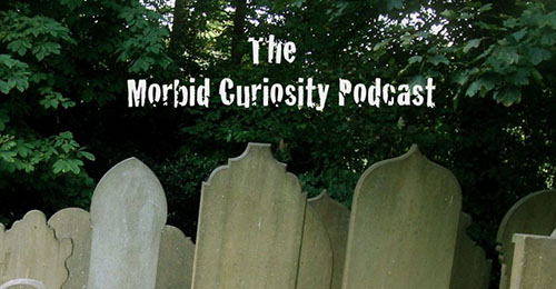 The Morbid Curiosity Podcast